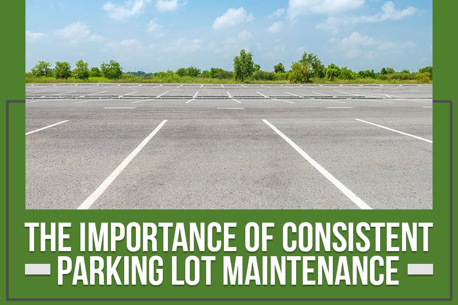 Read more about the article The Importance Of Consistent Parking Lot Maintenance